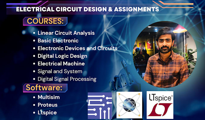 Gig Preview - Do electrical circuit assignments and design circuit on multisim,proteus,ltspice