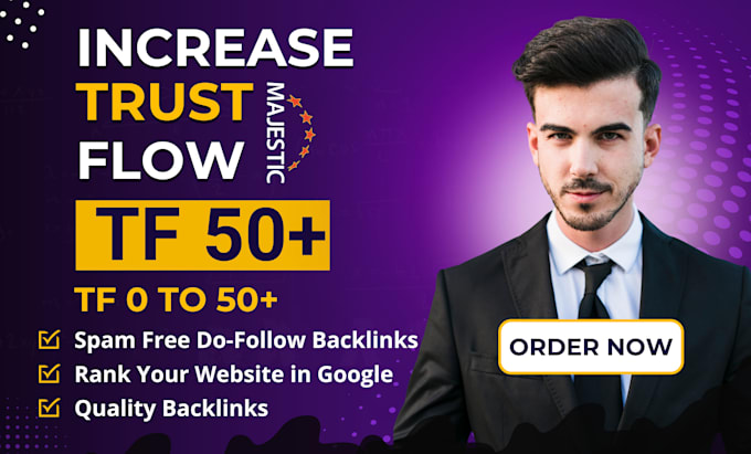 Bestseller - increase majestic trust flow 50 plus, increase tf 50 with SEO backlinks