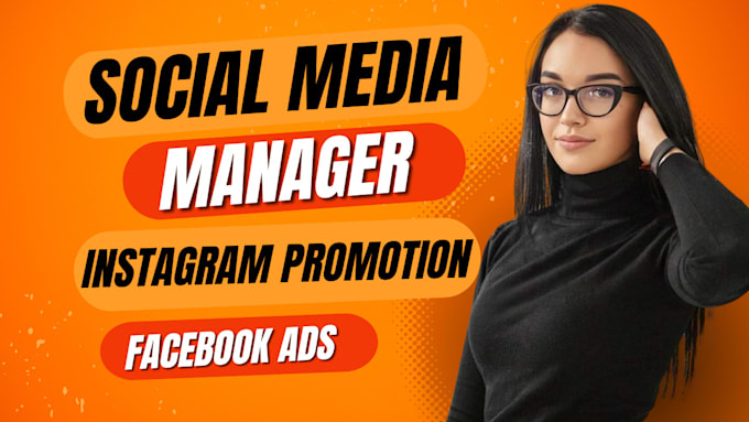 Gig Preview - Social media manager content creator facebook ads marketing instagram promotion