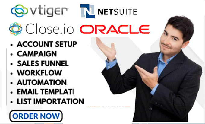 Gig Preview - Oracle crm close io crm netsuite vtiger crm  microsoft dynamics 365 automations