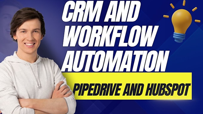 Gig Preview - Setup CRM and automation workflow on pipedrive and hubspot for your business