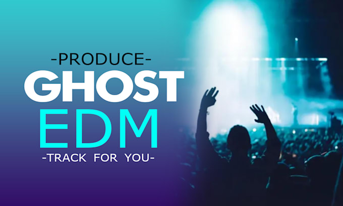 Bestseller - produce ghost edm track for you