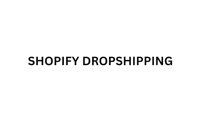 Bestseller - launch cart dropshipping store, shopify store dropshipping business add product