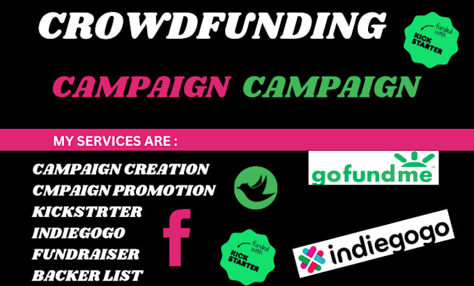 Gig Preview - Do crowdfunding campaign creation for kickstarter indiegogo  gofundme campaign