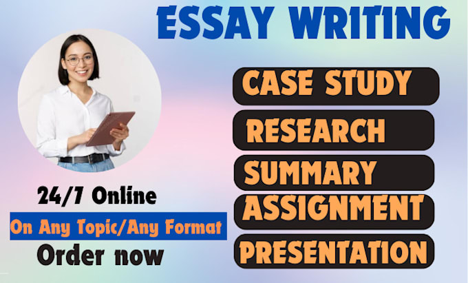 Gig Preview - Do essay writing, research, summary, case study