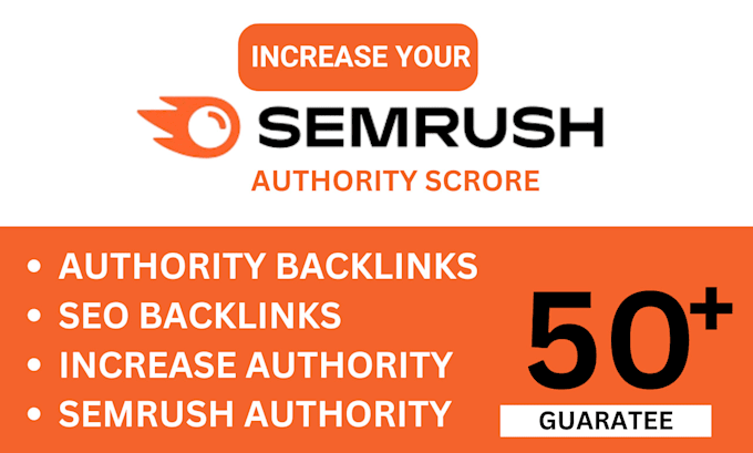 Gig Preview - Increase semrush authority score from 0 to 40 fast