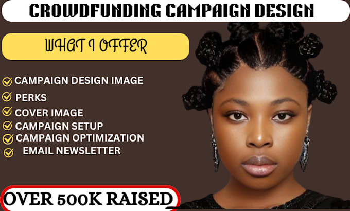 Gig Preview - Design a winning crowdfunding campaign newsletter, landing page