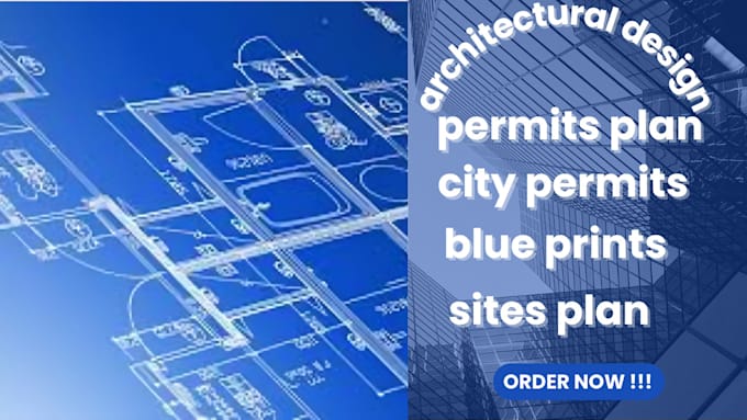 Gig Preview - Create detailed architectural plans and structural blueprint for city permit