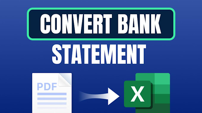 Gig Preview - Convert bank statement PDF to csv, excel, quickbooks