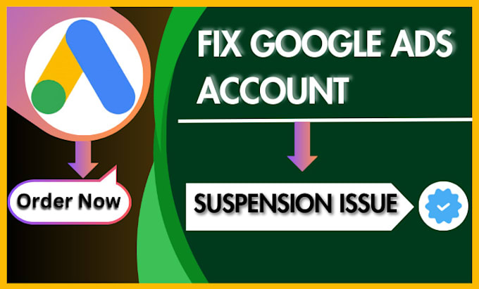 Gig Preview - Fix google ads suspension, unsuspended ads and reactivate adwords on appeal