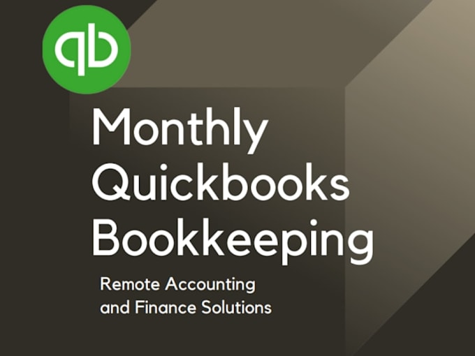 Gig Preview - Handle accounting assignments, reports, monthly bookkeeping, quickbooks online