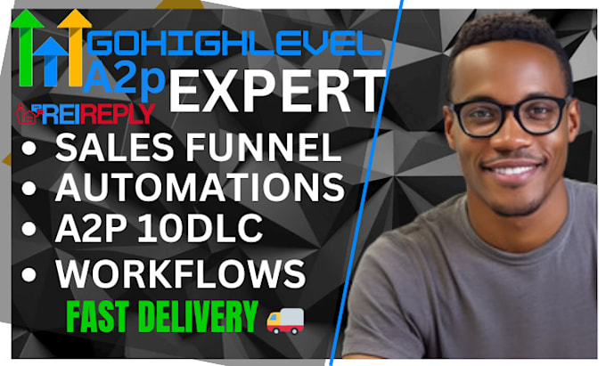 Gig Preview - Guarante gohighlevel twilio reireply a2p10dlc funnel website automation expert