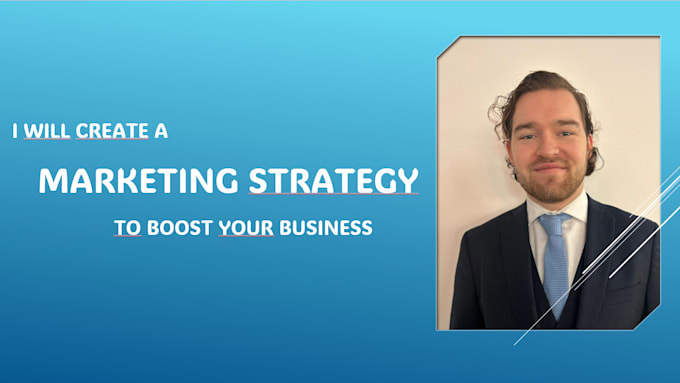 Gig Preview - Create a marketing strategy to boost your business