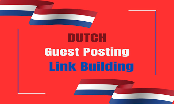 Gig Preview - Do guest posting dutch link building on nl blogs