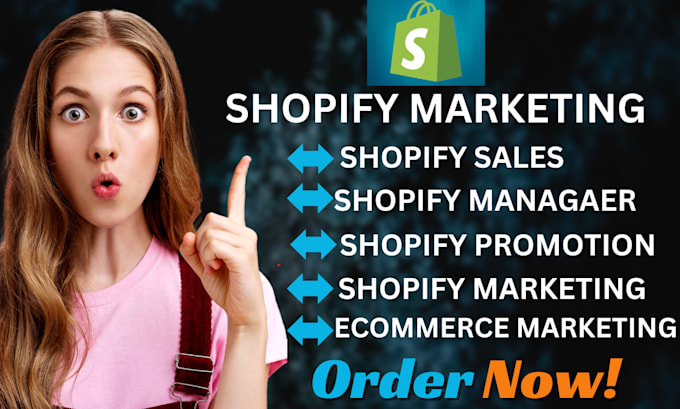 Gig Preview - Do shopify marketing shopify marketing promotion ecommerce marketing