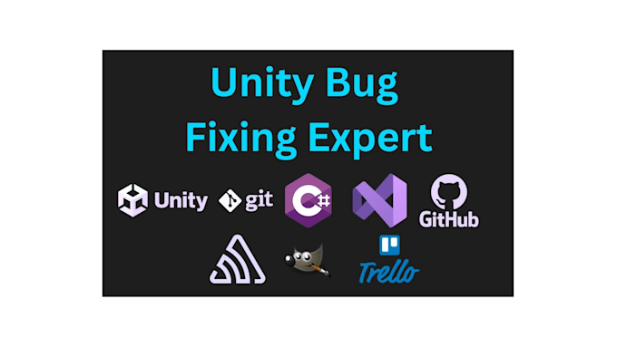 Gig Preview - Do unity game bug fixing and debugging