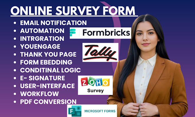 Gig Preview - Do forms app tally microsoft form zoho survey surveyplant youengage formbricks