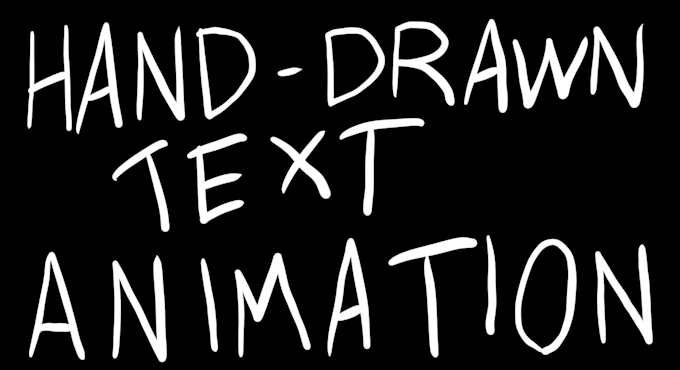 Gig Preview - Create hand drawn animation of your text or logo