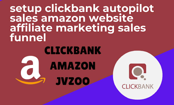 Gig Preview - Setup clickbank autopilot sales amazon website affiliate marketing sales funnel