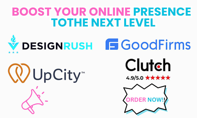 Gig Preview - Do clutch profile goodfirm designrush to boost your online presence