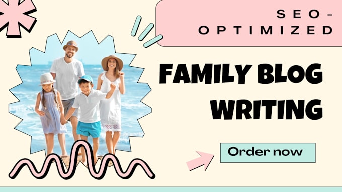 Gig Preview - Do marvelous family blog writing for you