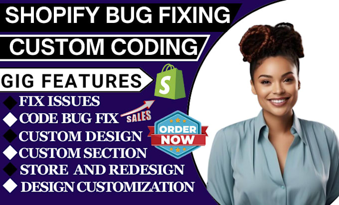 Gig Preview - Do custom shopify coding, fix shopify error, shopify expert