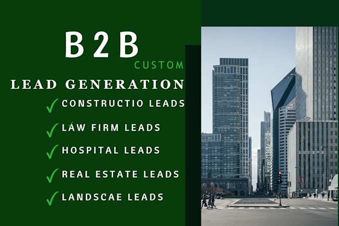 Gig Preview - Do b2b, construction leads, law firm leads, hospitals leads, real estate leads