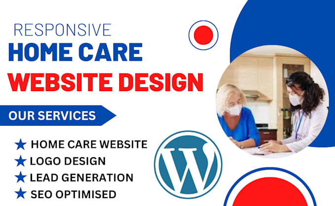 Gig Preview - Design home care website,health care staffing, agency or medical website