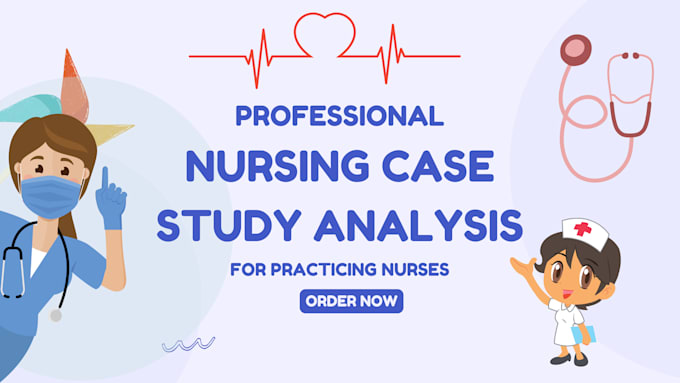 Gig Preview - Write professional case studies for practicing nurses