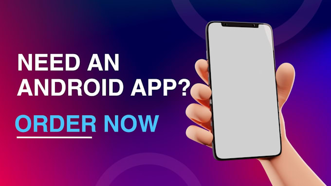 Gig Preview - Create your android application