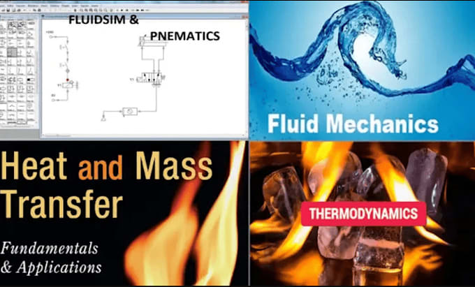 Gig Preview - Help in fluidsim, fluid mechanics, heat transfer, pneumatics, thermodynamics