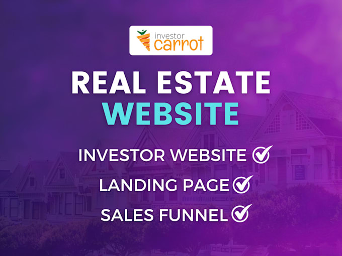 Gig Preview - Design investor carrot real estate lead generation website