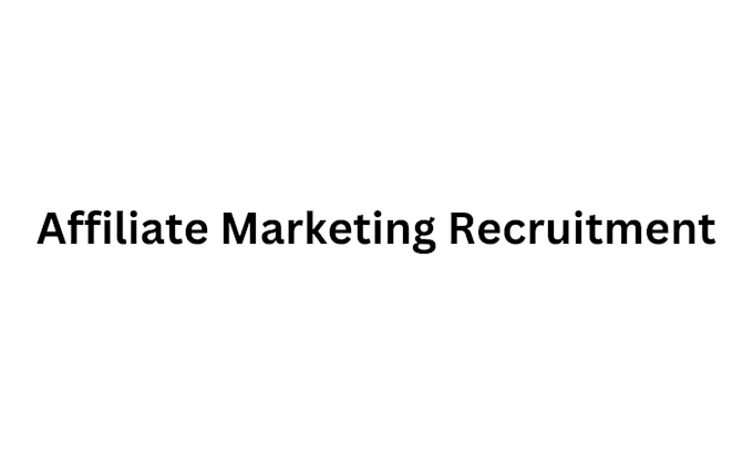 Gig Preview - Do your affiliate marketing recruitment for your affiliate link