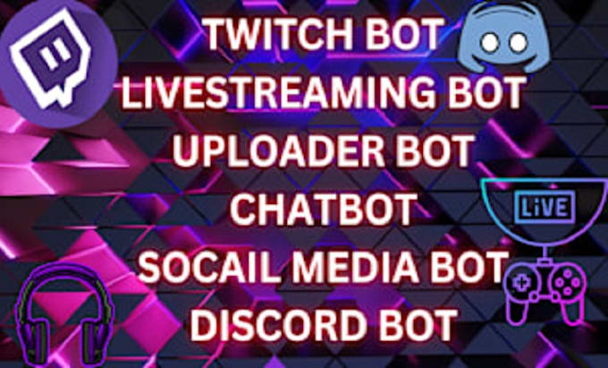 Gig Preview - Develop live streaming bot twitch bot uploading bot shopify bot snapchat bot