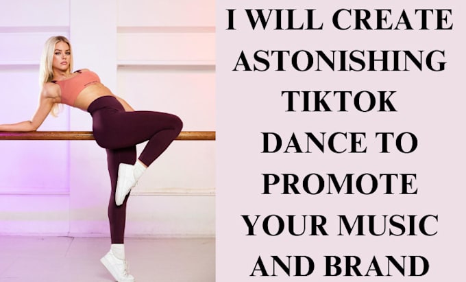 Gig Preview - Create astonishing tiktok dance to promote your music and brand