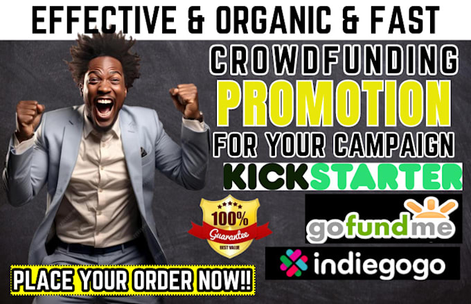 Gig Preview - Do crowdfunding campaign promotion on kickstarter gofundme indiegogo campaign