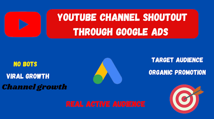 Gig Preview - Do youtube channel shoutout google ads