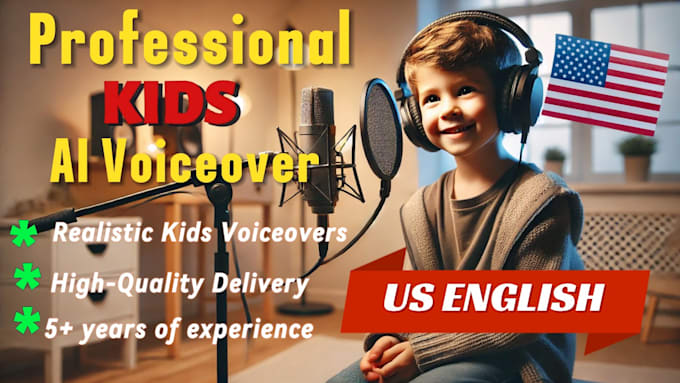 Bestseller - do realistic kids ai voiceover in US english