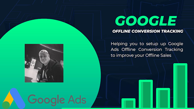 Gig Preview - Setup your offline conversion tracking via google ads