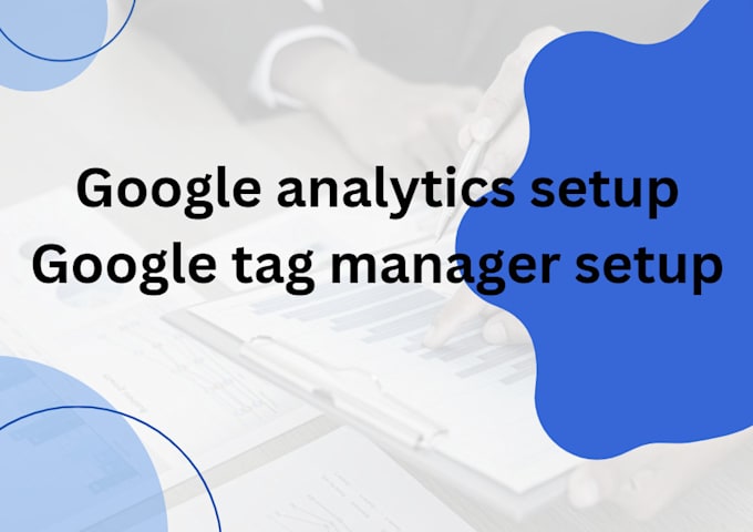 Gig Preview - Do google analytics and tag manager setup