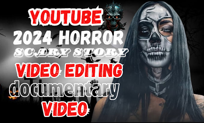 Gig Preview - Create scary story videos, horror story videos, scary story for youtube