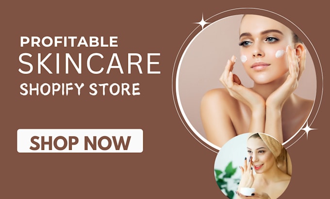 Gig Preview - Design luxury skincare shopify store beauty salon website cosmetic shopify store