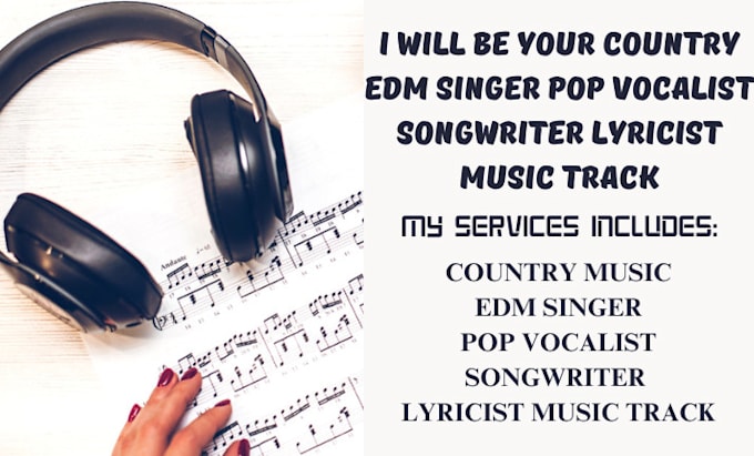 Gig Preview - Be your country music edm singer pop vocalist songwriter lyricist music track