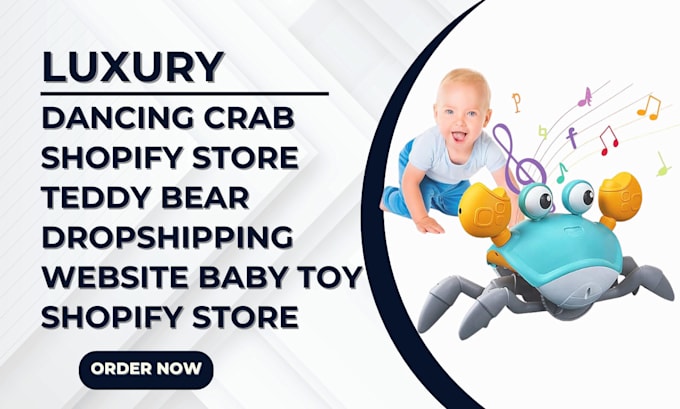 Gig Preview - Create luxury dancing crab shopify store teddy bear baby toys dropshipping store