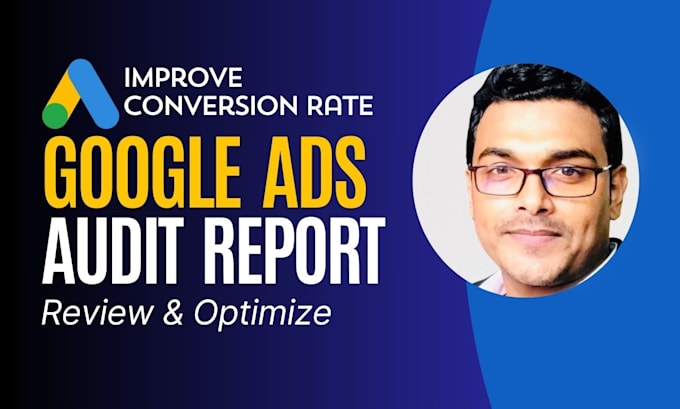 Bestseller - audit and optimize google ads PPC campaign for higher conversion