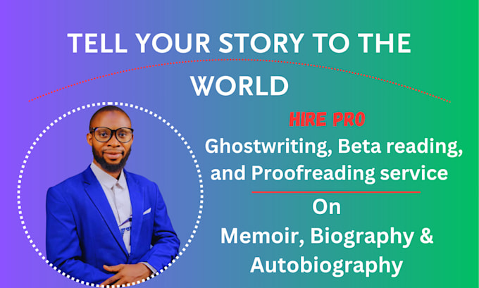 Gig Preview - Ghostwrite beta read or proofread your memoir biography and autobiography