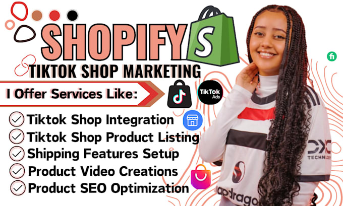 Gig Preview - Setup tiktok shop, shopify marketing, tiktok dropshipping store, tik tok ads