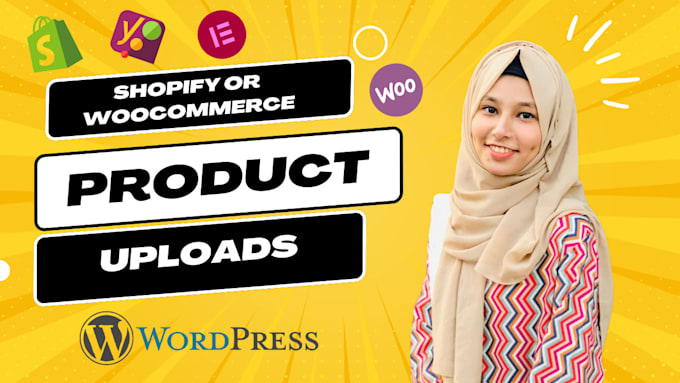 Gig Preview - Do blog upload woocommerce product or shopify product upload