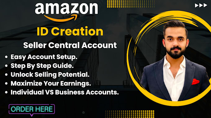 Gig Preview - Create and set up an amazon individual or business seller central account