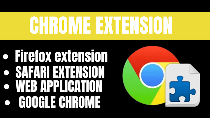 Gig Preview - Fix or develop chrome extension, web application, firefox extension, safari